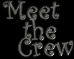 Meet the Crew